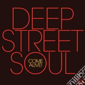 (LP Vinile) Deep Street Soul - Come Alive! lp vinile di Deep Street Soul