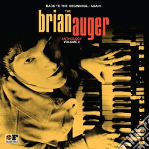 Brian Auger - Back To The Beginning .. again: The Brian Auger Anthology, Vol. 2 cd musicale di Brian Auger