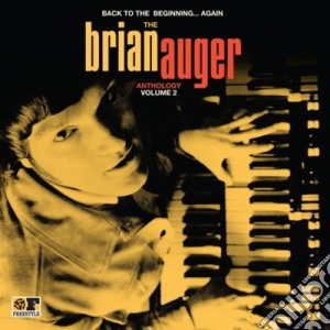 (LP Vinile) Brian Auger - Back To The Beginning .. again: The Brian Auger Anthology, Vol. 2 (2 Lp) lp vinile di Brian Auger