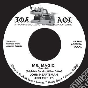 (LP Vinile) John Heartsman & Circles - Mr. Magic (Fryers Edit) / Talking About My Baby (7