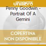 Penny Goodwin - Portrait Of A Gemini cd