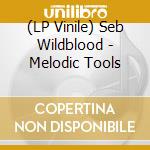(LP Vinile) Seb Wildblood - Melodic Tools vinile