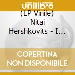 (LP Vinile) Nitai Hershkovits - I Asked You A Question vinile