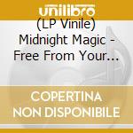 (LP Vinile) Midnight Magic - Free From Your Spell