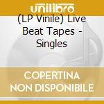 (LP Vinile) Live Beat Tapes - Singles vinile