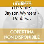 (LP Vinile) Jayson Wynters - Double Standards (Ep) lp vinile di Jayson Wynters
