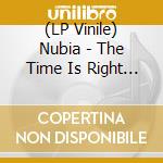 (LP Vinile) Nubia - The Time Is Right (7') vinile