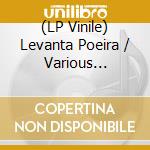 (LP Vinile) Levanta Poeira / Various (Compiled By Tahira) vinile