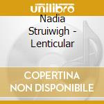 Nadia Struiwigh - Lenticular cd musicale di Nadia Struiwigh