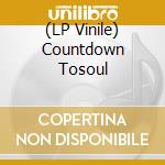 (LP Vinile) Countdown Tosoul vinile