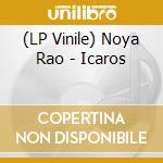 (LP Vinile) Noya Rao - Icaros lp vinile di Noya Rao