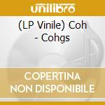 (LP Vinile) Coh - Cohgs lp vinile di Coh
