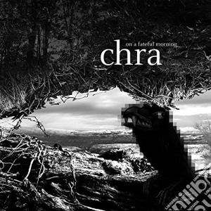(LP Vinile) Chra - On A Fateful Morning lp vinile di Chra
