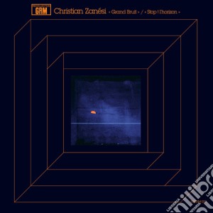 (LP Vinile) Christian Zanesi - Grand Bruit / Stop Horizon lp vinile di Christian Zanesi