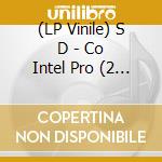 (LP Vinile) S>>D - Co Intel Pro (2 Lp) vinile