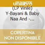 (LP Vinile) Y-Bayani & Baby Naa And - Rehwe Mie Enyim (7