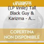 (LP Vinile) Tall Black Guy & Karizma - A Franklin Black Excursion (7') vinile