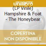 (LP Vinile) Hampshire & Foat - The Honeybear lp vinile di Hampshire & Foat