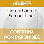 Eternal Chord - Semper Liber
