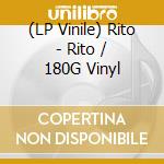 (LP Vinile) Rito - Rito / 180G Vinyl lp vinile di Rito