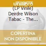 (LP Vinile) Deirdre Wilson Tabac - The Deirdre Wilson Tabac