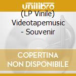 (LP Vinile) Videotapemusic - Souvenir