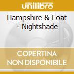 Hampshire & Foat - Nightshade cd