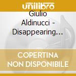 Giulio Aldinucci - Disappearing In A Mirror