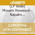 (LP Vinile) Mosam Howieson - Napalm (Romance) vinile