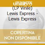 (LP Vinile) Lewis Express - Lewis Express