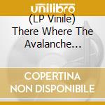 (LP Vinile) There Where The Avalanche Stops lp vinile di Touch