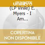(LP Vinile) E. Myers - I Am Alive/Dreamland (Ep) vinile