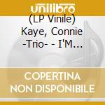(LP Vinile) Kaye, Connie -Trio- - I'M A Woman (7') vinile