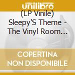 (LP Vinile) Sleepy'S Theme - The Vinyl Room (2 Lp) vinile