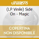 (LP Vinile) Side On - Magic vinile