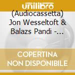 (Audiocassetta) Jon Wesseltoft & Balazs Pandi - Infinite Vice cd