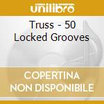 Truss - 50 Locked Grooves cd