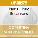Parris - Puro Rosaceaes cd