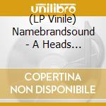(LP Vinile) Namebrandsound - A Heads Excursion vinile