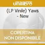 (LP Vinile) Yaws - New cd