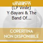 (LP Vinile) Y-Bayani & The Band Of Enlightenment Reason And Love-Asembi Ara Amba lp vinile di Terminal Video