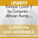 Enrique Lynch Y Su Conjunto - African Bump (7
