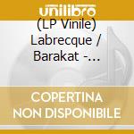 (LP Vinile) Labrecque / Barakat - Labrecque & Barakat-Terminal Desert lp vinile di Karlrecords