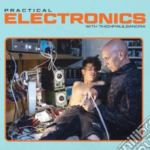 Thighpaulsandra - Practical Electronics With  cd musicale di Thighpaulsandra