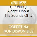 (LP Vinile) Alogte Oho & His Sounds Of Joy - Allema Timba lp vinile di Terminal Video