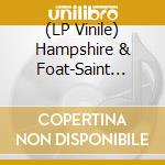 (LP Vinile) Hampshire & Foat-Saint Lawrence vinile