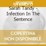 Sarah Tandy - Infection In The Sentence cd