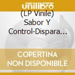(LP Vinile) Sabor Y Control-Dispara Ya lp vinile di Terminal Video