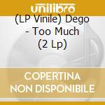 (LP Vinile) Dego - Too Much (2 Lp) lp vinile