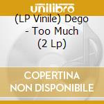 (LP Vinile) Dego - Too Much (2 Lp) vinile